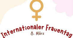 Internationaler Frauentag 08.März
